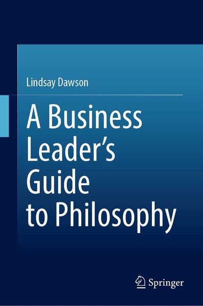 Produktbild: A Business Leader's Guide to Philosophy