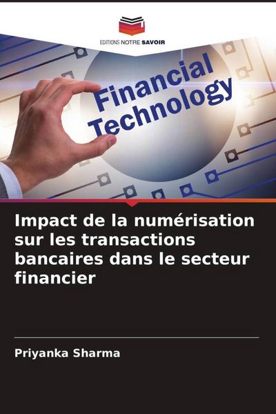 Produktbild: Impact de la num&eacute;risation sur les transactions bancaires dans le secteur financier