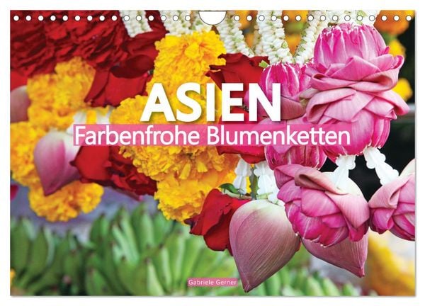 Produktbild: Asien - Farbenfrohe Blumenketten (Wandkalender 2026 DIN A4 quer), CALVENDO Monatskalender