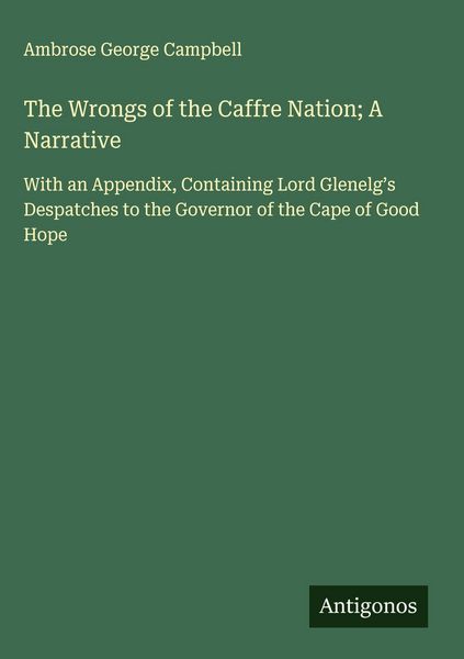 Produktbild: The Wrongs of the Caffre Nation; A Narrative