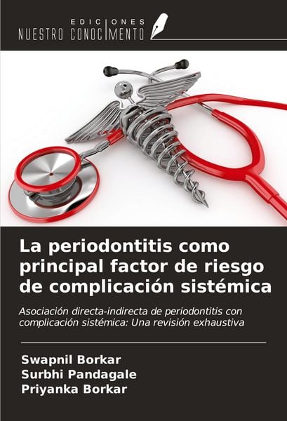 Produktbild: La periodontitis como principal factor de riesgo de complicaci&oacute;n sist&eacute;mica