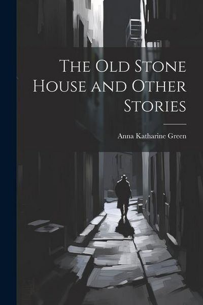 Produktbild: The Old Stone House and Other Stories