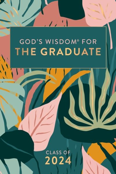 Produktbild: Countryman, J: God's Wisdom for the Graduate: Class of 2024