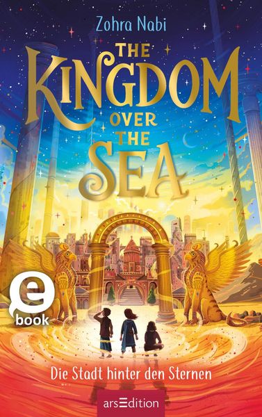 Produktbild: The Kingdom over the Sea - Die Stadt hinter den Sternen (The Kingdom over the Sea 2)