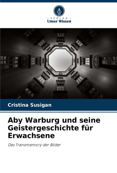 Produktbild: Aby Warburg und seine Geistergeschichte f&uuml;r Erwachsene