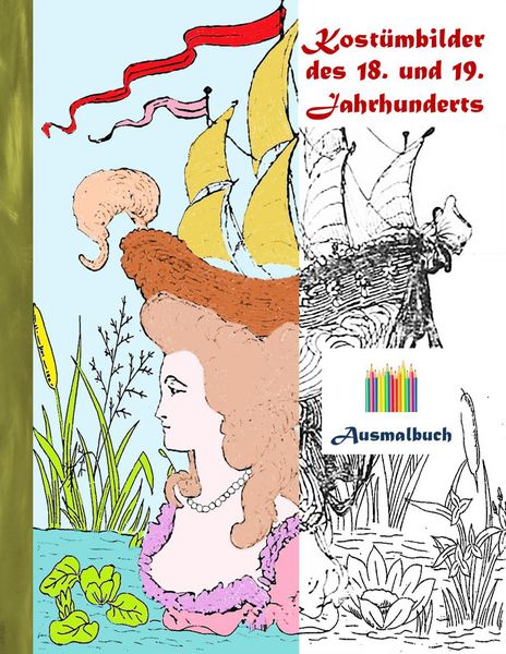 Produktbild: Kost&uuml;mbilder des 18. und 19. jahrhunderts (Ausmalbuch)