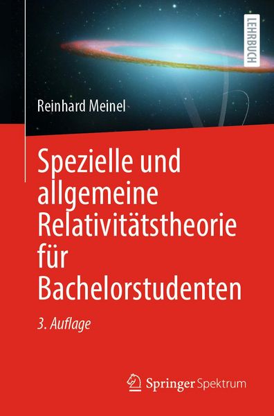 Produktbild: Spezielle und allgemeine Relativit&auml;tstheorie f&uuml;r Bachelorstudenten