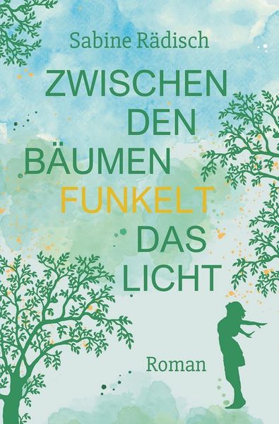 Produktbild: Zwischen den B&auml;umen funkelt das Licht