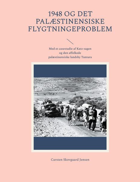 Produktbild: 1948 og det pal&aelig;stinensiske flygtningeproblem