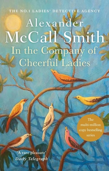 In the Company of Cheerful Ladies, Taschenbuch von Alexander McCall Smith, Little, Brown Books for Young Readers, 978-0-349-11742-3