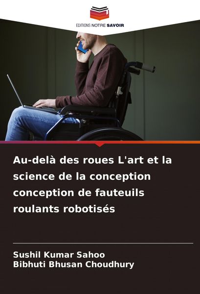 Produktbild: Au-del&agrave; des roues L'art et la science de la conception conception de fauteuils roulants robotis&eacute;s