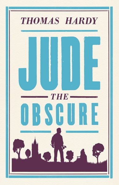 Jude the Obscure, Taschenbuch von Thomas Hardy, Alma Books Ltd., 978-1-84749-807-6