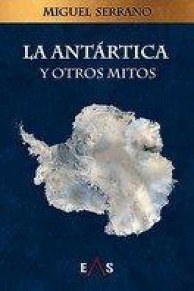 Produktbild: La Ant&aacute;rtica Y Otros Mitos