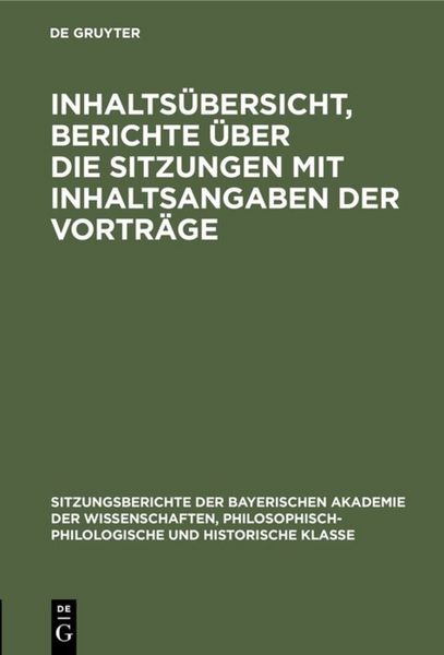 Produktbild: Inhalts&uuml;bersicht, Berichte &uuml;ber die Sitzungen mit Inhaltsangaben der Vortr&auml;ge