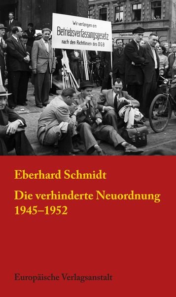 Produktbild: Die verhinderte Neuordnung 1945&ndash;1952
