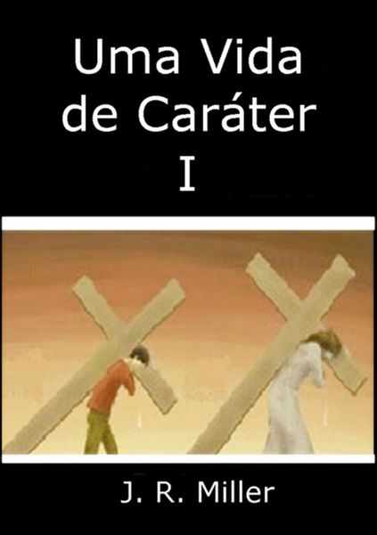 Produktbild: Uma Vida De Car&aacute;ter I