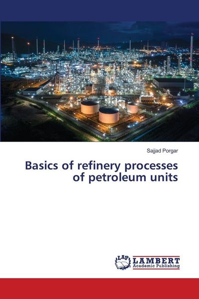 Produktbild: Basics of refinery processes of petroleum units