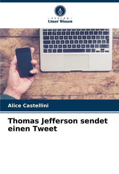Produktbild: Thomas Jefferson sendet einen Tweet