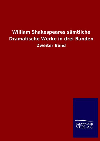 Produktbild: William Shakespeares s&auml;mtliche Dramatische Werke in drei B&auml;nden