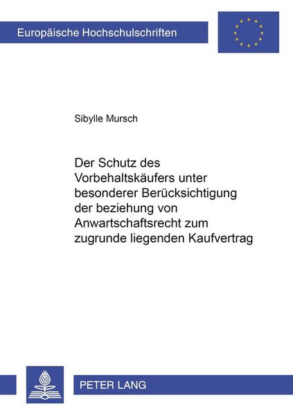Produktbild: Der Schutz des Vorbehaltsk&auml;ufers unter besonderer Ber&uuml;cksichtigung der Beziehung von Anwartschaftsrecht zum zugrunde liegenden Kaufvertrag