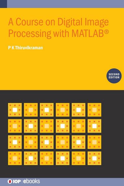 Produktbild: A Course on Digital Image Processing with MATLAB&reg; (Second Edition)