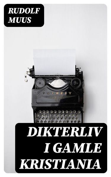 Produktbild: Dikterliv i gamle Kristiania