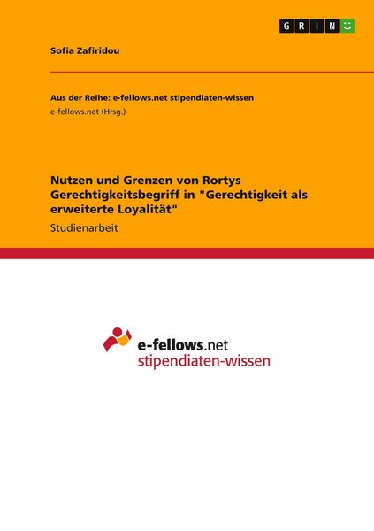 Produktbild: Nutzen und Grenzen von Rortys Gerechtigkeitsbegriff in "Gerechtigkeit als erweiterte Loyalit&auml;t"