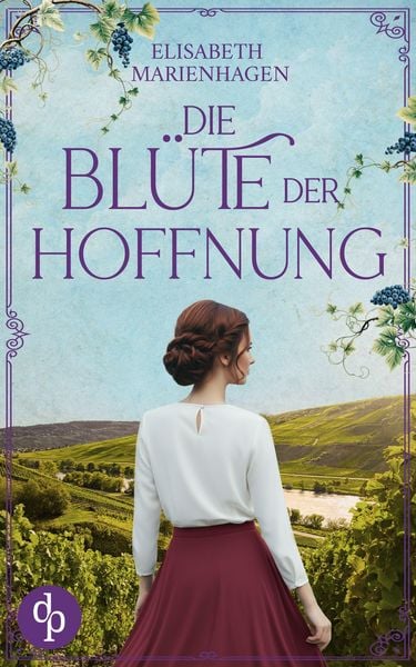 Die Blüte der Hoffnung | Ein bewegender historischer Liebesroman aus der Zeit des Aufbruchs, Taschenbuch von Elisabeth Marienhagen, Dp Verlag,