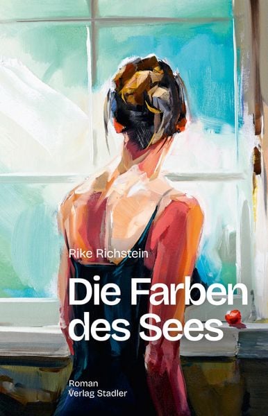 Die Farben des Sees, Taschenbuch von Rike Richstein, Stadler Konstanz, 978-3-7977-0795-6