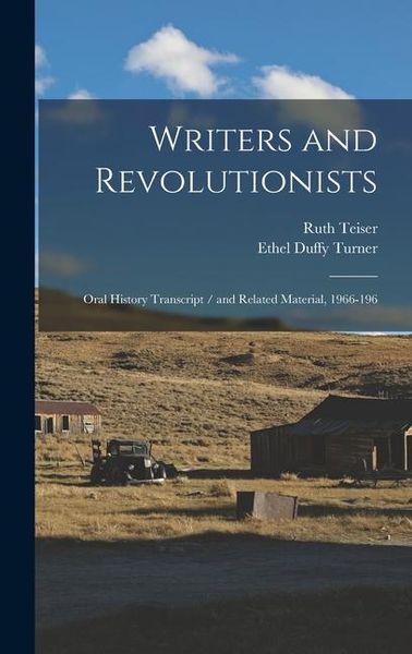 Produktbild: Writers and Revolutionists: Oral History Transcript / and Related Material, 1966-196
