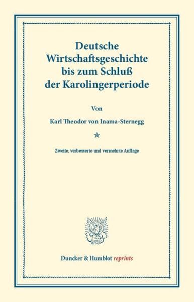 Deutsche Wirtschaftsgeschichte., Taschenbuch von Karl Theodor Inama-Sternegg, Duncker & Humblot, 9783428165179