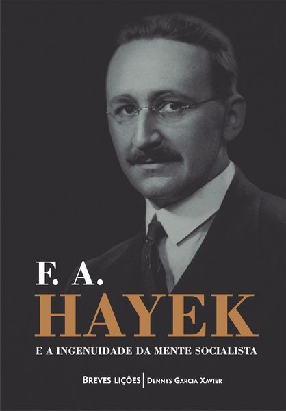 Produktbild: F. A. Hayek e a ingenuidade da mente socialista: Breves li&ccedil;&otilde;es