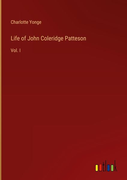 Produktbild: Life of John Coleridge Patteson