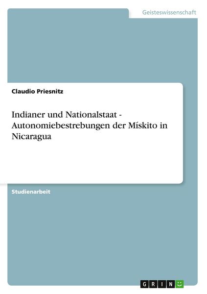 Produktbild: Indianer und Nationalstaat - Autonomiebestrebungen der M&iacute;skito in Nicaragua
