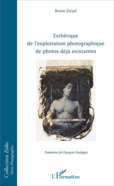 Produktbild: Esth&eacute;tique de l'exploitation photographique de photos d&eacute;j&agrave; existantes