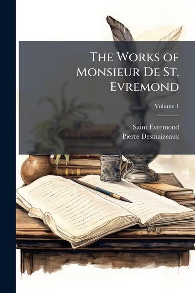 Produktbild: The Works of Monsieur De St. Evremond