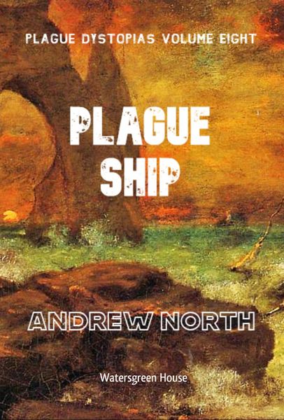 Produktbild: Plague Dystopias Volume Eight: Plague Ship