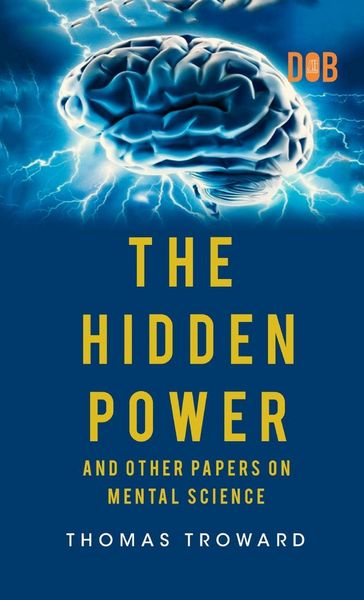 Produktbild: The Hidden Power And Other Papers upon Mental Science