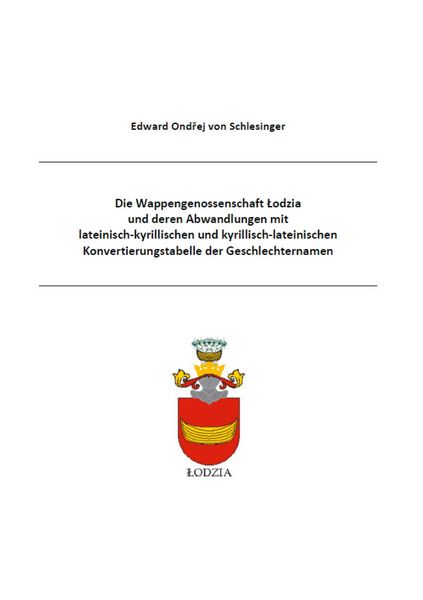 Produktbild: Die Wappengenossenschaft Lodzia und deren Abwandlungen mit lateinisch-kyrillischen und kyrillisch-lateinischen Konvertierungstabelle der Geschlechtern
