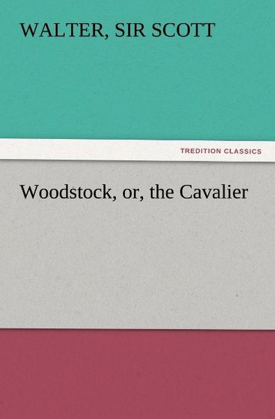 Produktbild: Woodstock, or, the Cavalier