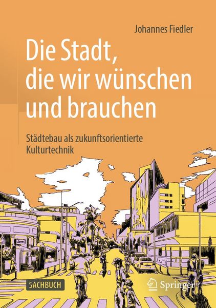 Produktbild: Die Stadt, die wir w&uuml;nschen und brauchen