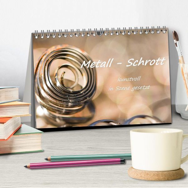 Produktbild: Metall - Schrott kunstvoll in Szene gesetzt (Tischkalender 2026 DIN A5 quer), CALVENDO Monatskalender
