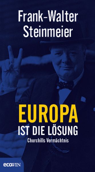 Europa ist die Lösung, Gebundene Ausgabe von Frank-Walter Steinmeier, Ecowing