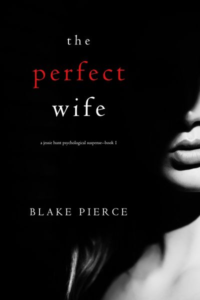 Produktbild: The Perfect Wife (A Jessie Hunt Psychological Suspense Thriller-Book One)