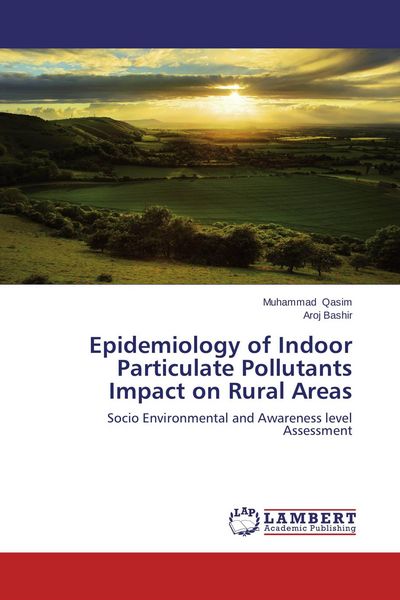 Produktbild: Epidemiology of Indoor Particulate Pollutants Impact on Rural Areas