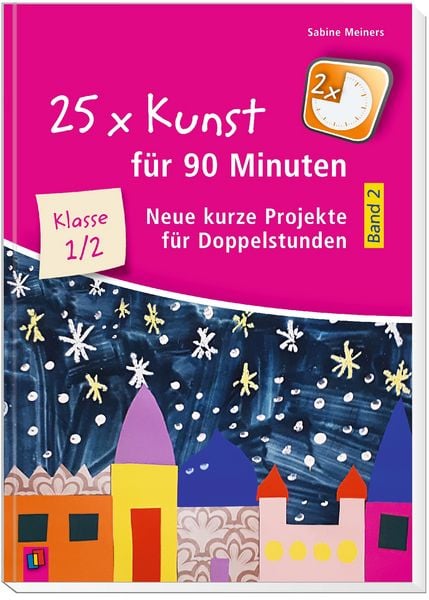 Produktbild: 25 x Kunst f&uuml;r 90 Minuten - Band 2 &ndash; Klasse 1/2