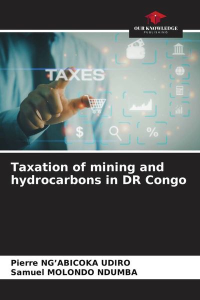 Produktbild: Taxation of mining and hydrocarbons in DR Congo