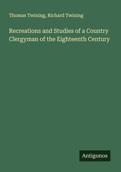 Produktbild: Recreations and Studies of a Country Clergyman of the Eighteenth Century