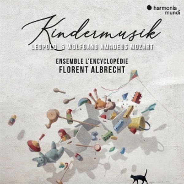 Leopold & Wolfgang Amadeus Mozart: Kindermusik