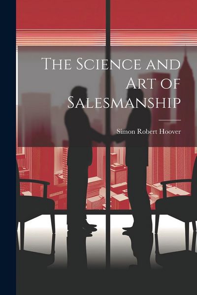 Produktbild: The Science and Art of Salesmanship